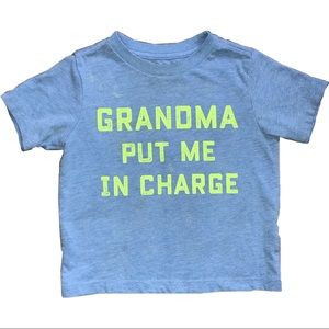 “Grandma Put Me in Charge” Tee